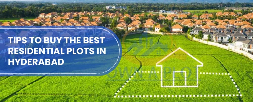 Tips-to-buy-the-best-residential-plots-in-hyderabad